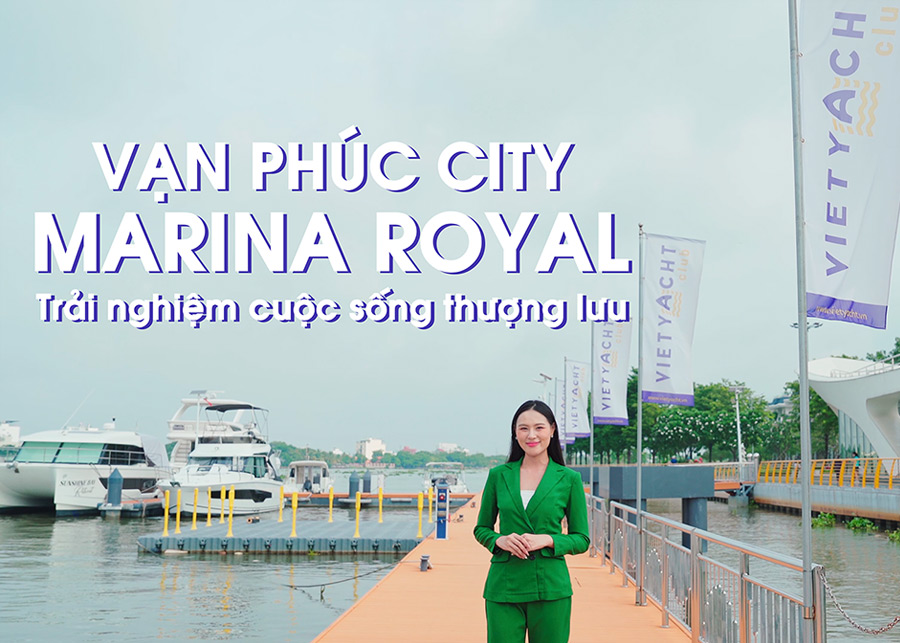 Marina Royal Van Phuc City - Trải nghiệm sống đẳng cấp của giới thượng lưu